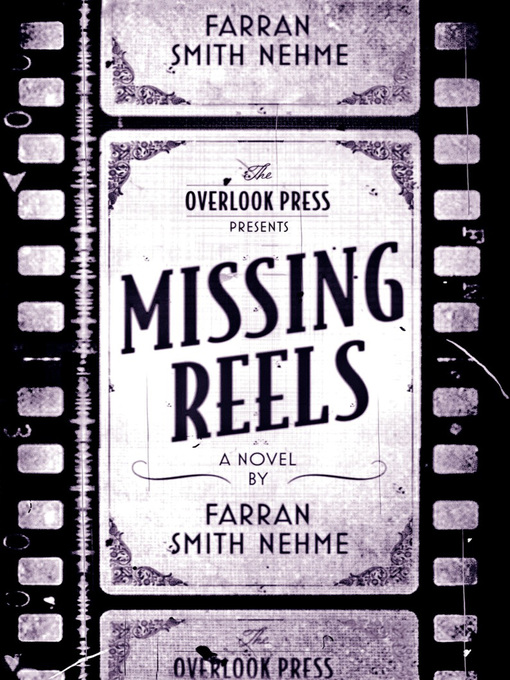 Title details for Missing Reels by Farran Smith Nehme - Wait list